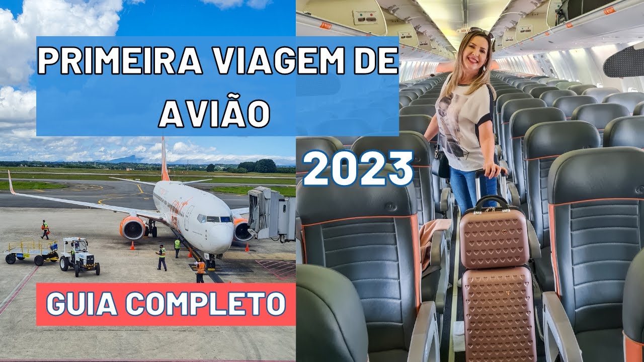PRIMEIRA VIAGEM DE AVIÃO PASSO A PASSO ATUALIZADO 2023/GUIA COMPLETO PRIMEIRA VEZ NO AVIÃO/AEROPORTO