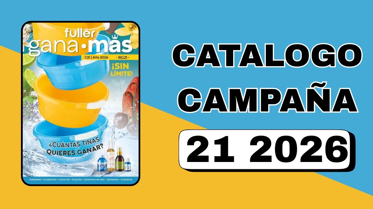 Cat&aacute;logo Gana M&aacute;s Fuller Campa&ntilde;a 21 2026 M&eacute;xico,Ofertas Exclusivas, Promociones