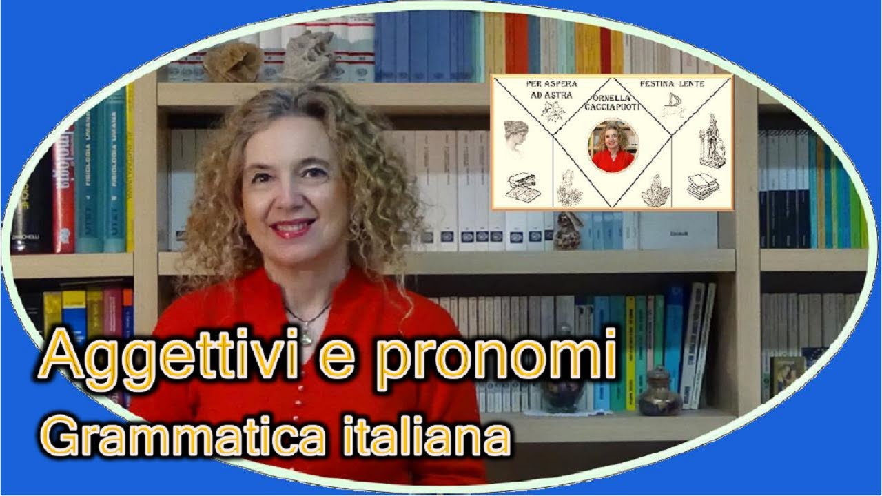AGGETTIVI E PRONOMI – grammatica italiana