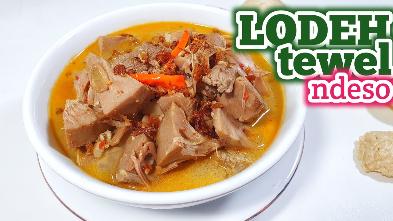 MASAKAN NDESO YANG BIKIN HARMONIS RUMAH TANGGA  - NGGA PERNAH BOSAN MAKAN LODEH || LODEH TEWEL NDESO