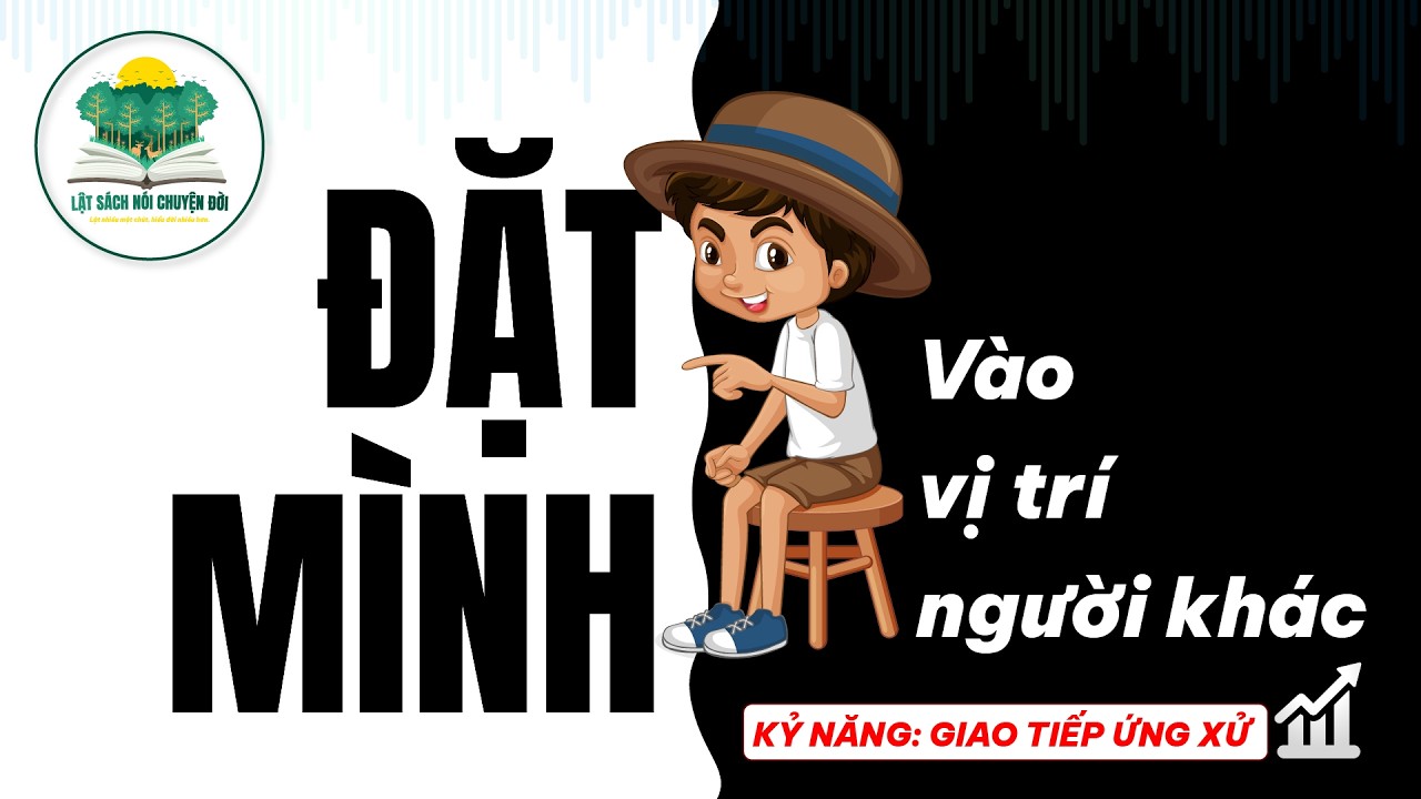 Điều gì thay đổi khi ta đặt mình vào hoàn cảnh của người đối diện?