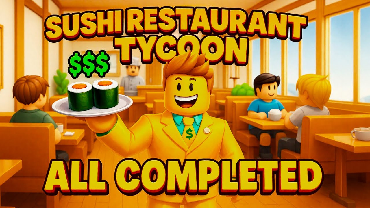 Sushi Restaurant Tycoon All completed Roblox Tycoon