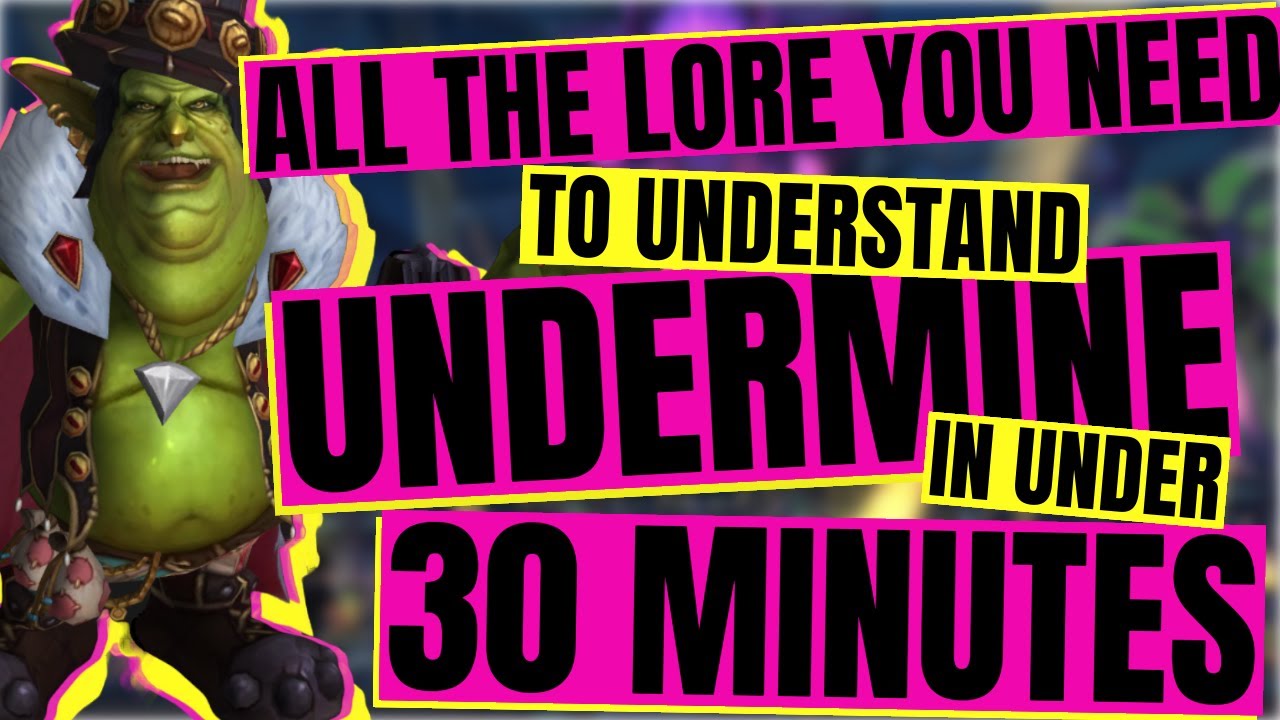 The Story Explained! All the Lore You Need to Understand Undermine in Under 30 Minutes!