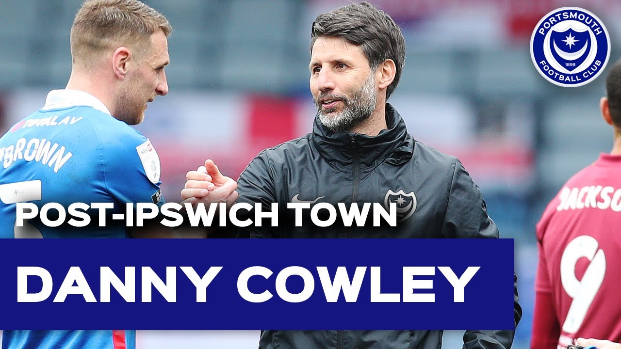 Danny Cowley post-match | Pompey 2-1 Ipswich Town