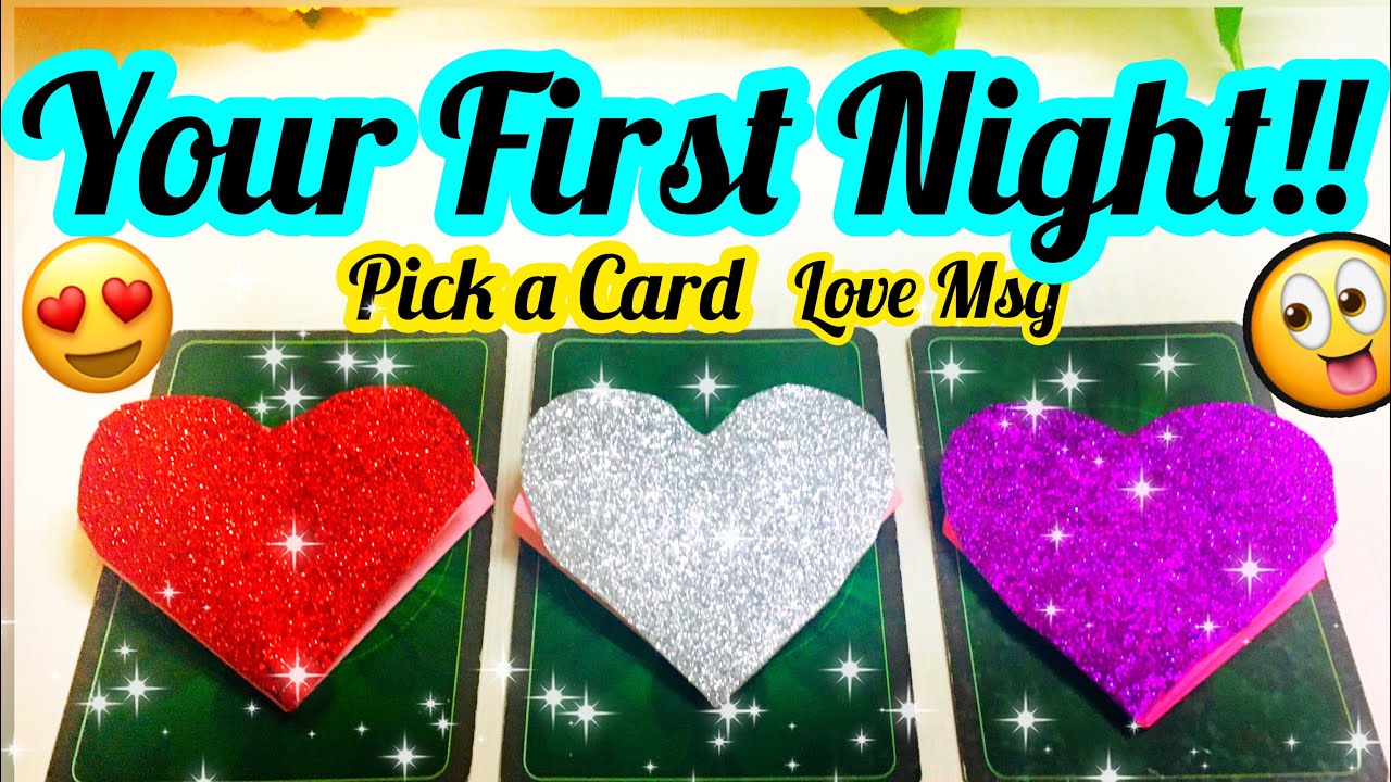 PICK A CARD-YOUR FIRST NIGHT WITH THEM- LOVE MESSAGE- APKI FIRST NIGHT UNKE SATH- MWT- محبت کا پیغام