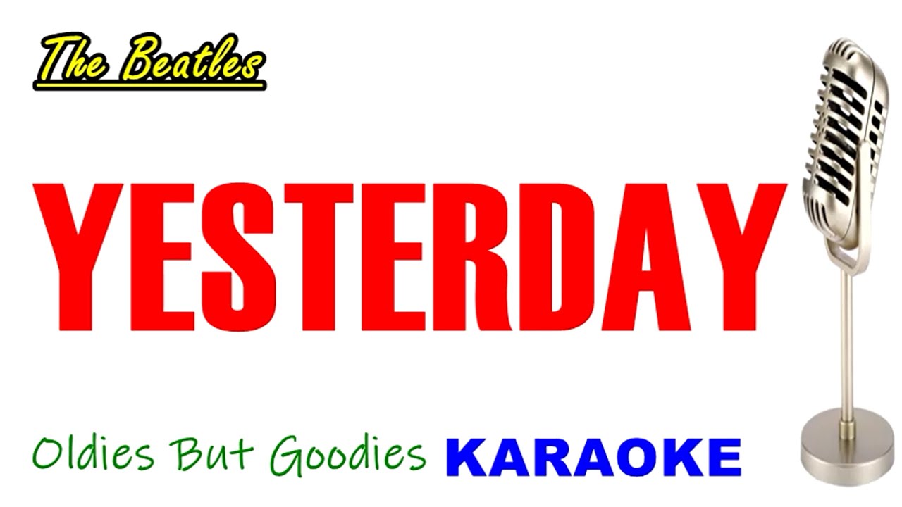 YESTERDAY - The Beatles (KARAOKE)