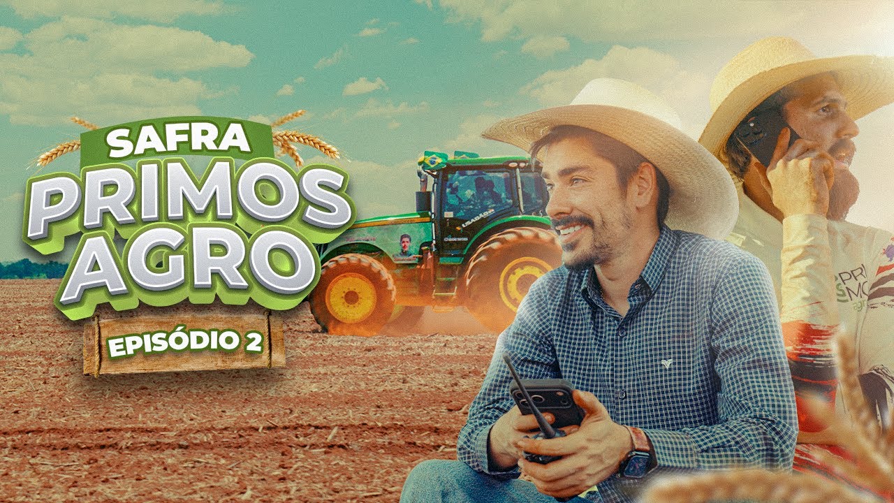 COME&Ccedil;OU! PRIMEIRO DIA DE PLANTIO | SAFRA PRIMOS AGRO - EPIS&Oacute;DIO 2