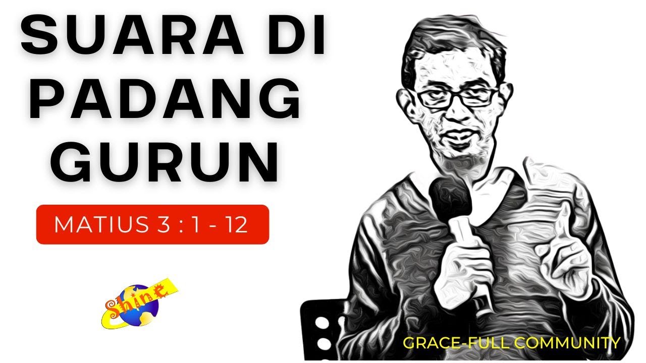 Suara Yang Berseru di Padang Gurun (Matius 3:1-12)