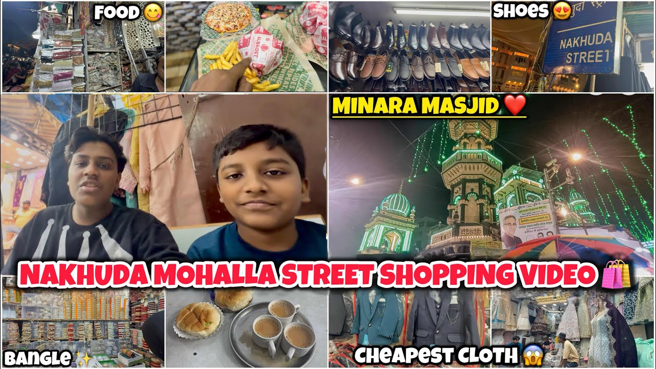 NAKHUDA MOHALLA STREET SHOPPING 🛍️ | MINARA MASJID ❤️ | CHEAPEST CLOTHES, SHOES, BANGLES & FOOD 😱
