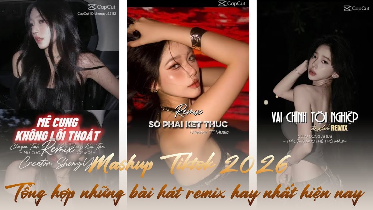 💥 Mashup Tiktok 2026 || Tổng hợp những bài hát remix hay nhất hiện nay #P2| #capcut #trending #remix