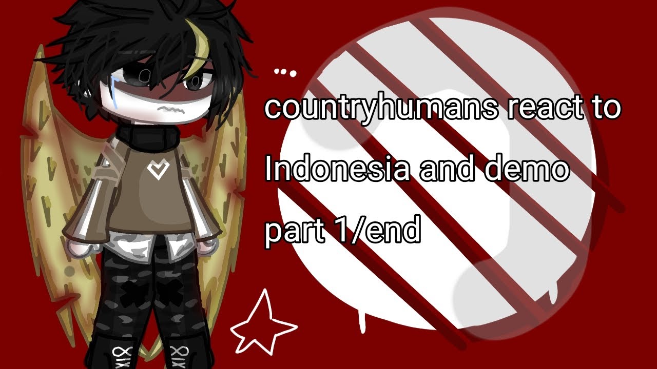 Countryhumans react to Indonesia and demo (part 1/2)