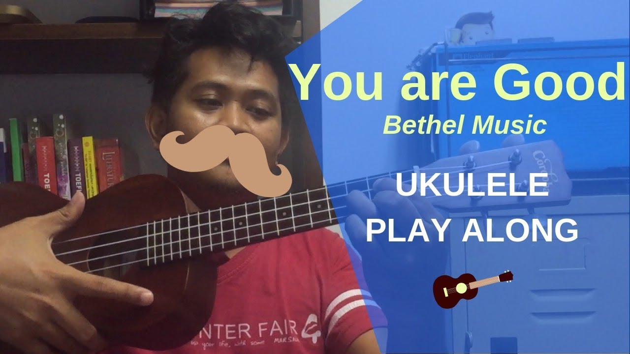 You are Good - Bethel (EASY Ukulele tutorial and Play Along)