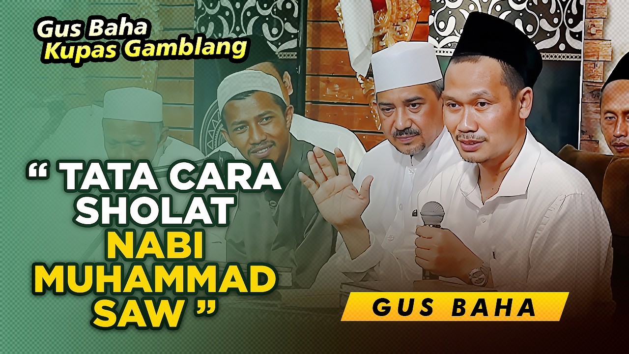 GUS BAHA🔹TATA CARA SHOLAT NABI MUHAMMAD SAW