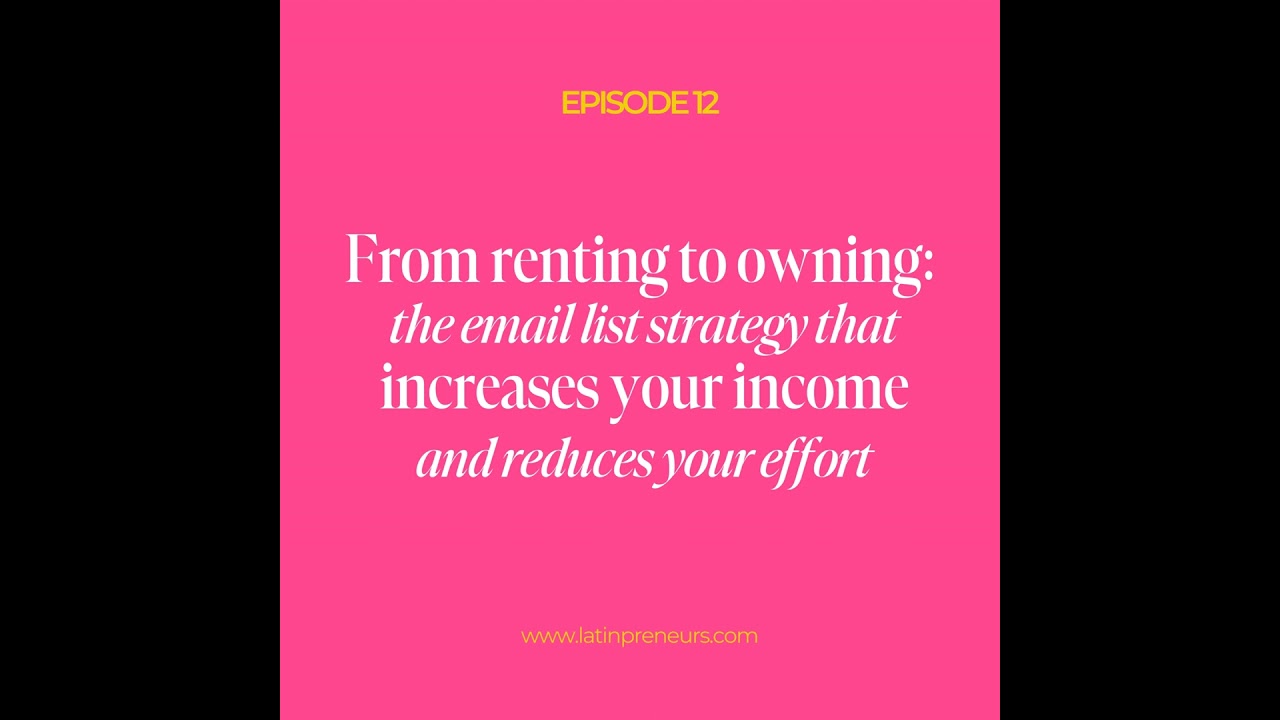 EP. 012 (EN) - From renting to owning: the email list strategy that increases your income and red...