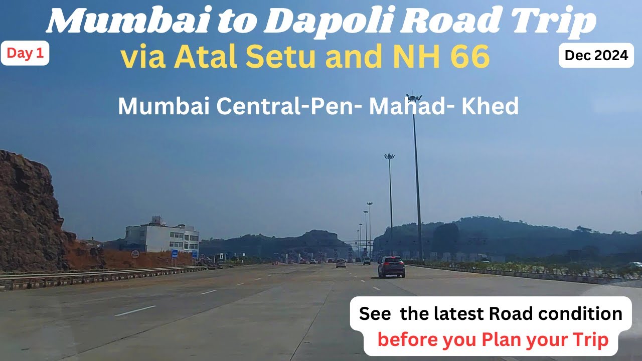 Mumbai to Dapoli via Atal Setu, NH 66 | मुंबई से दापोली | Watch before you plan your Trip