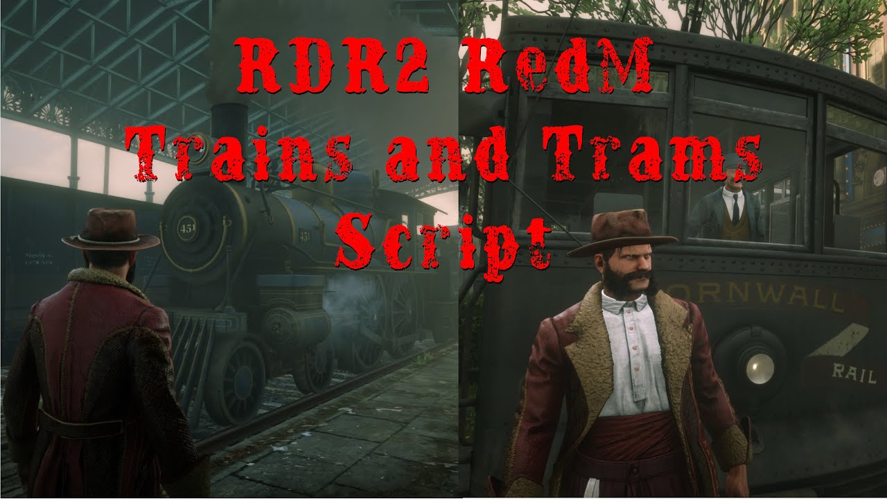 RdR2 RedM Trains and Trams Script ENG/DEU