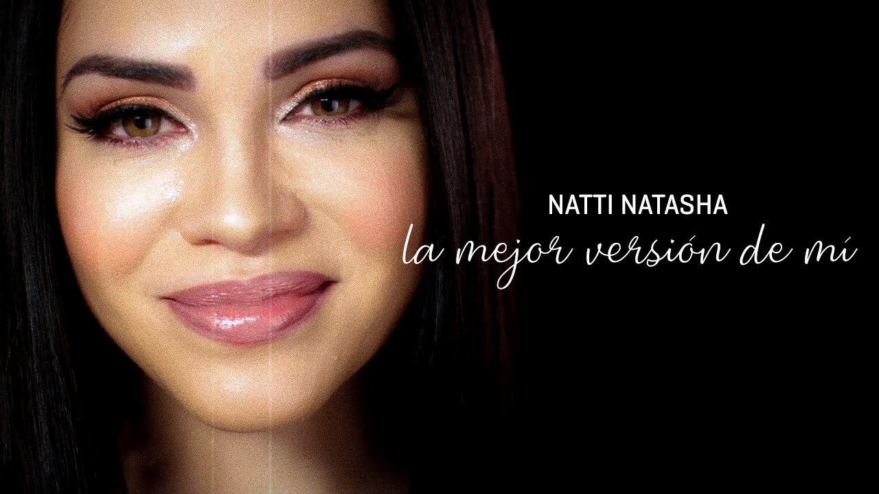 Natti Natasha - La Mejor Versión De Mi