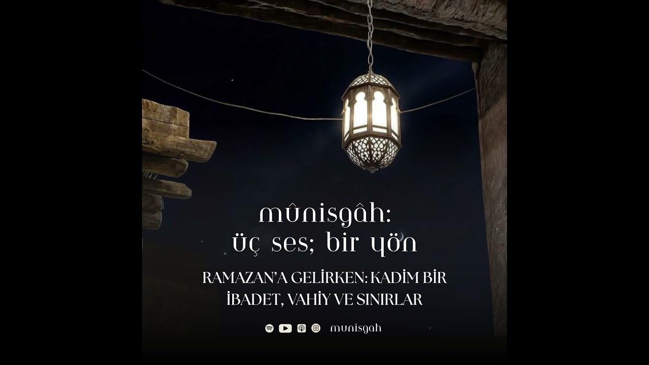 Bölüm 14 | Ramazan’a Gelirken: Kadim Bir İbadet, Vahiy ve Sınırlar