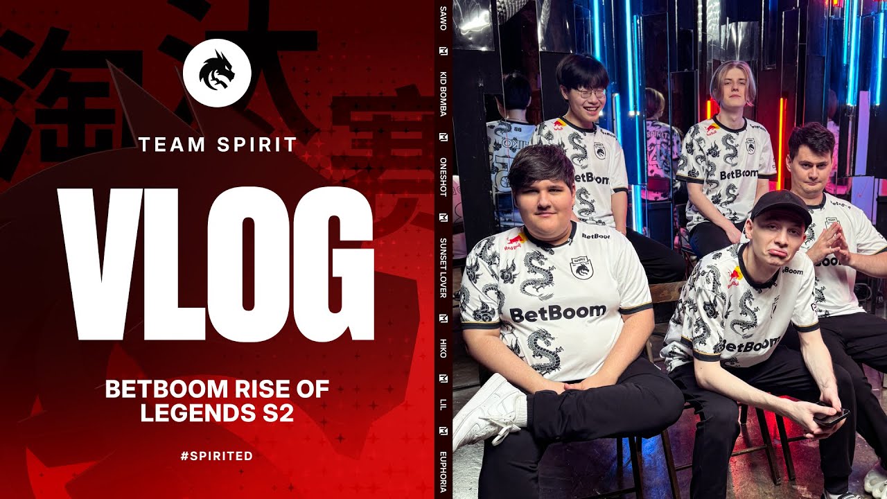 TEAM SPIRIT: BETBOOM RISE OF LEGENDS S2 VLOG