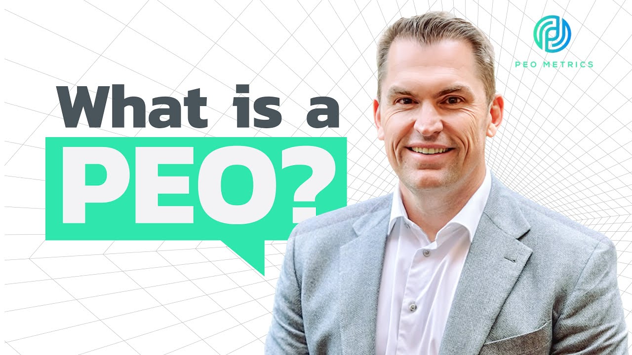 What Is A PEO | What is a Professional Employer Organization | PEO Definition