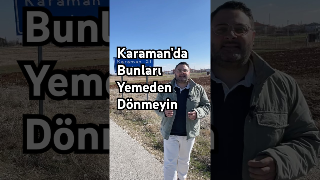 Reklam- Karaman&rsquo;da bunları yemeden d&ouml;nmeyin #karaman #sokaklezzetleri #lezzetturu