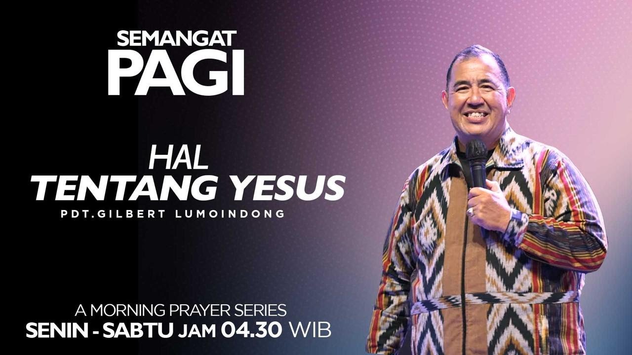 Semangat Pagi | Hal Tentang Yesus |Sabtu, 22 Juni 2024