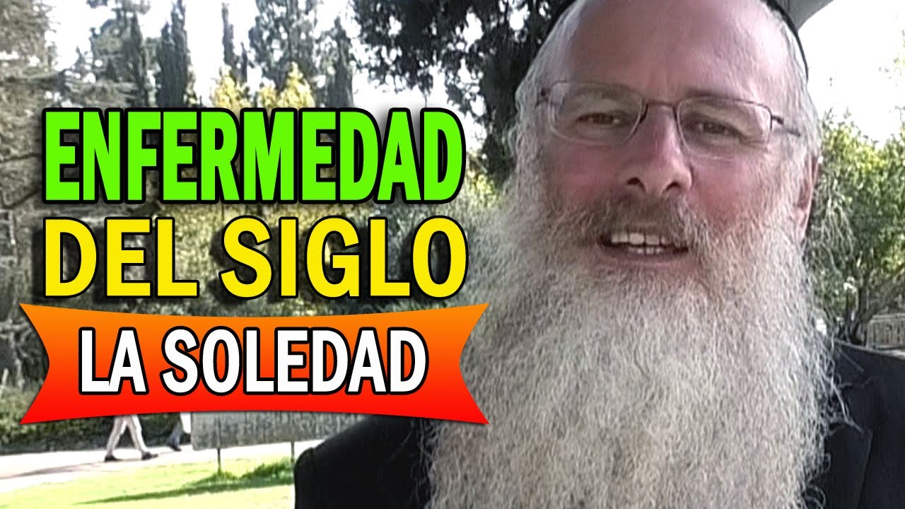 La Enfermedad del Siglo, la SOLEDAD