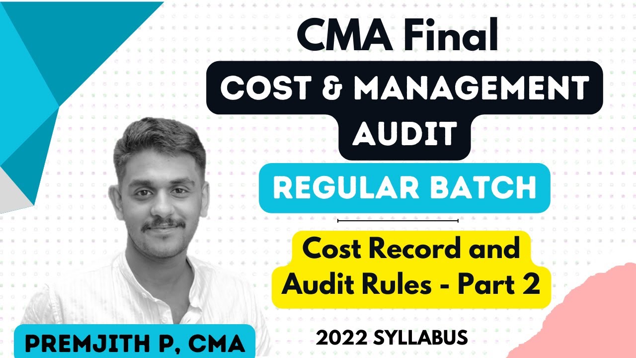 Cost Records and Audit Rules - Part 2 | CMA Final CMAD - Paper 17 | Malayalam | CMA Final Cost Audit
