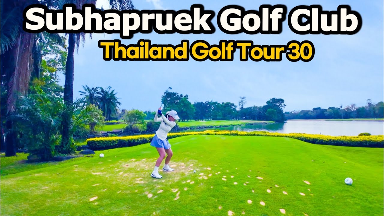 Beautiful Thailand Golf Course Tour near Suvarnabhumi Airport [Subhapruek Golf Club]