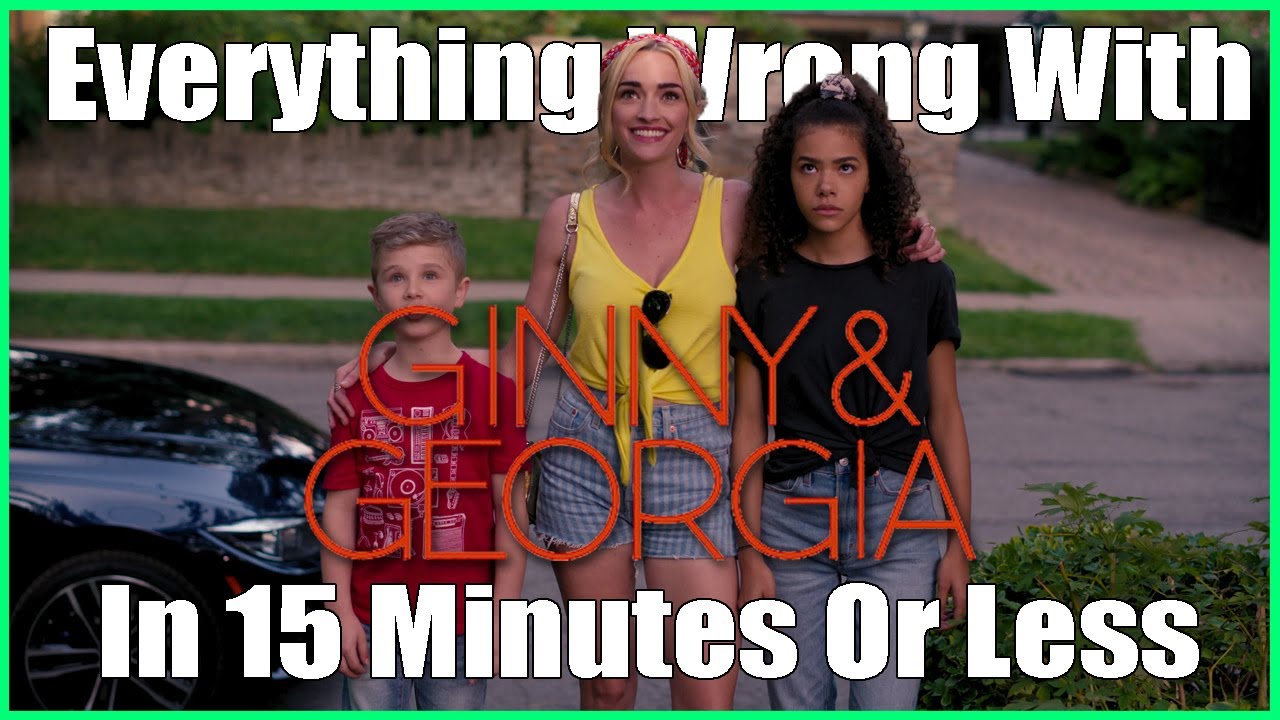 Everything Wrong With Netflix’s Ginny And Georgia In 15 Minutes Or Less