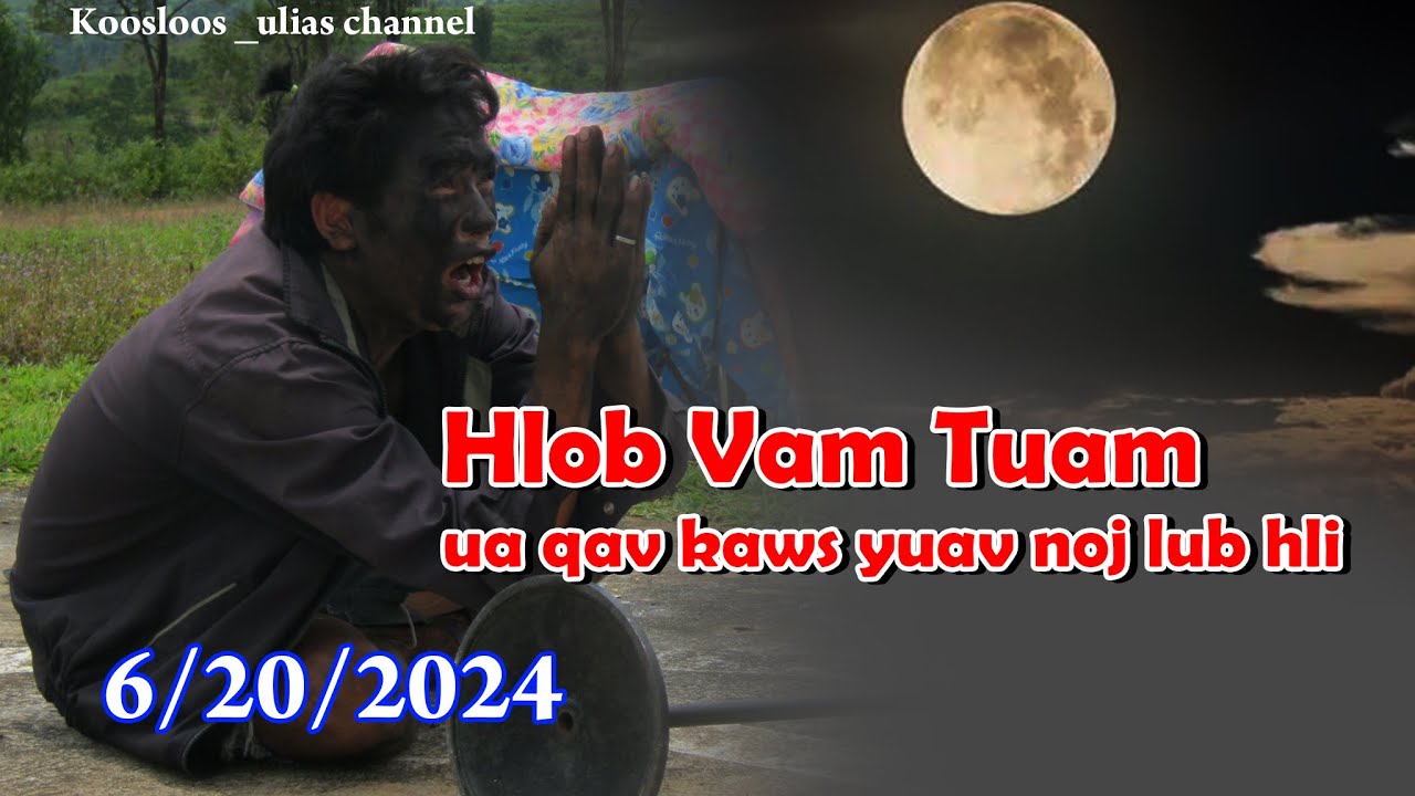 Hlob Vam Tuam ua qav kaws yuav noj lub hli 6/20/2024