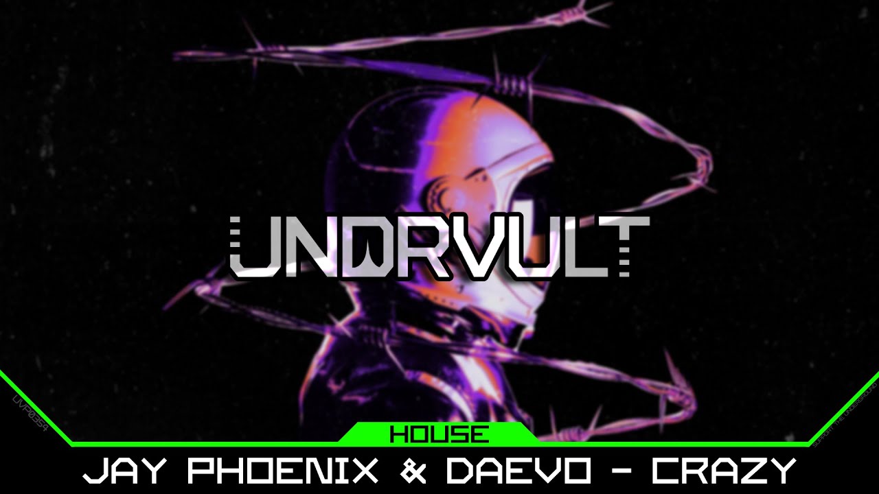 Jay Phoenix & Daevo - Crazy