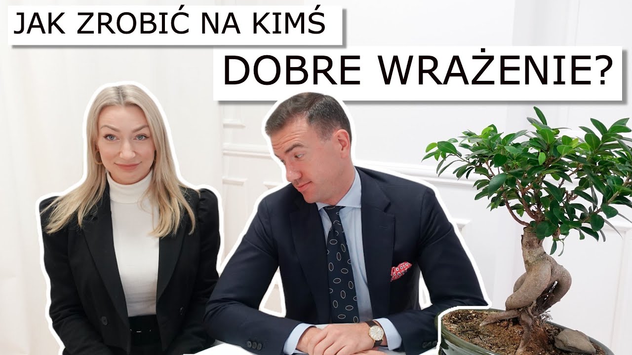 JAK ZROBIĆ DOBRE PIERWSZE WRAŻENIE? ROZMOWA Z EKSPERTEM DS. WIZERUNKU