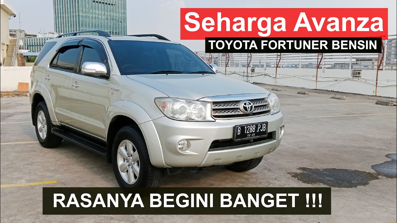 KELEBIHAN DAN KELEMAHAN TOYOTA FORTUNER BENSIN : ENAK MANA SAMA YANG DIESEL ? | REVIEW MOBIL SECOND