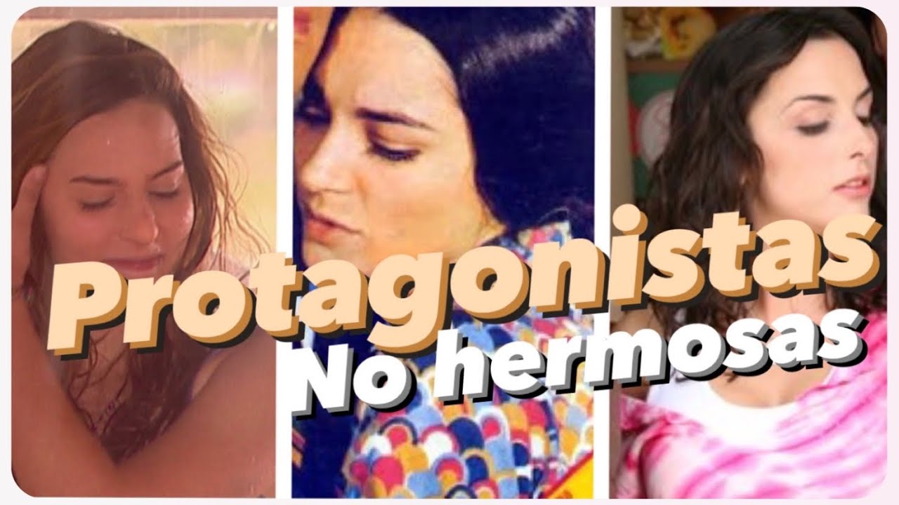 Protagonistas comunes-Bellezas atípicas