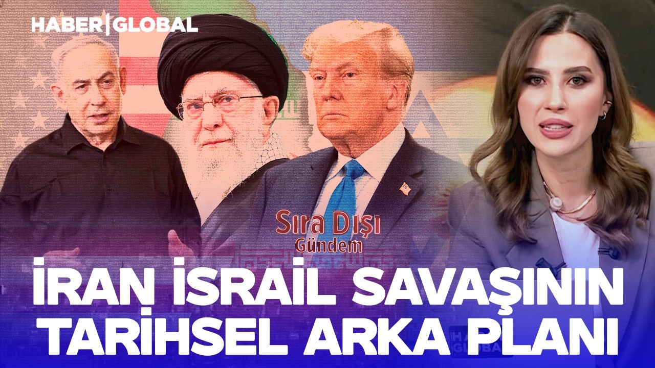İran - İsrail Savaşının Tarihsel Arka Planı Ne? Dilara Sayan ile Sıra Dışı Gündem