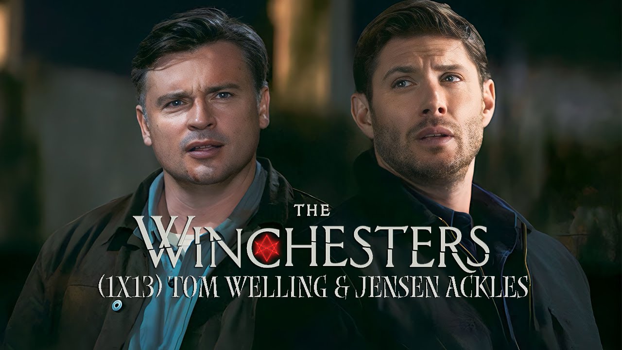 THE WINCHESTERS || Tom Welling & Jensen Ackles || Samuel Campbell & Dean Winchester Meet (1x13)