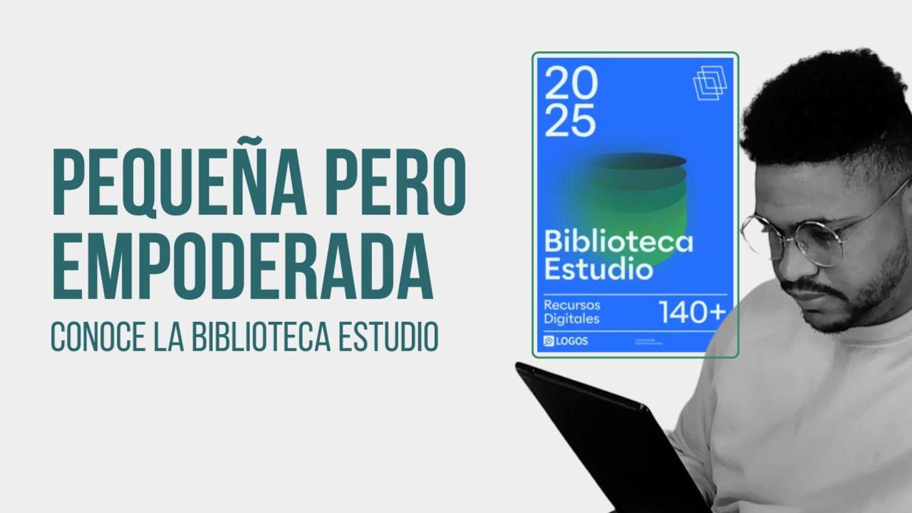 Comienza a estudiar bien tu Biblia con la Biblioteca Estudio 2025