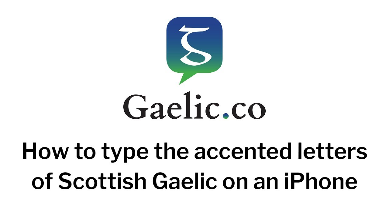 How to type Scottish Gaelic accented letters on an iPhone or Android smartphone