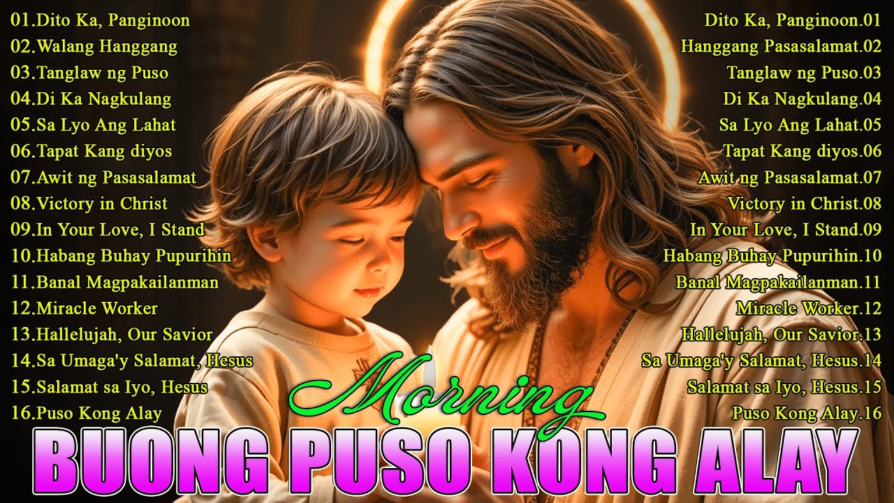 🎵 Tagalog Worship Songs to Heal the Heart &ndash; Filipino Praise for Faith and Stillness🎵