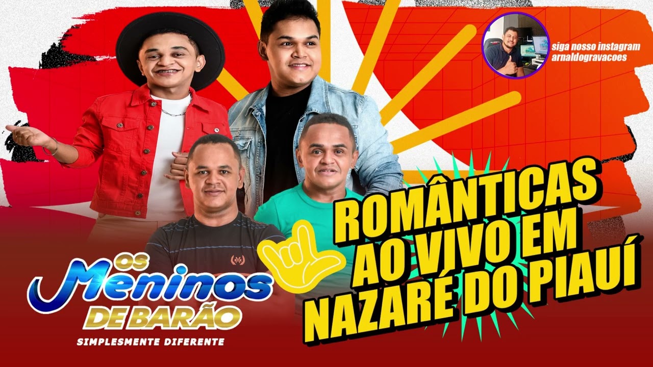 OS MENINOS DE BARÃO - ROMANTICAS - AO VIVO EM NAZARÉ DO PIAUÍ - ANTIGÃO 2015