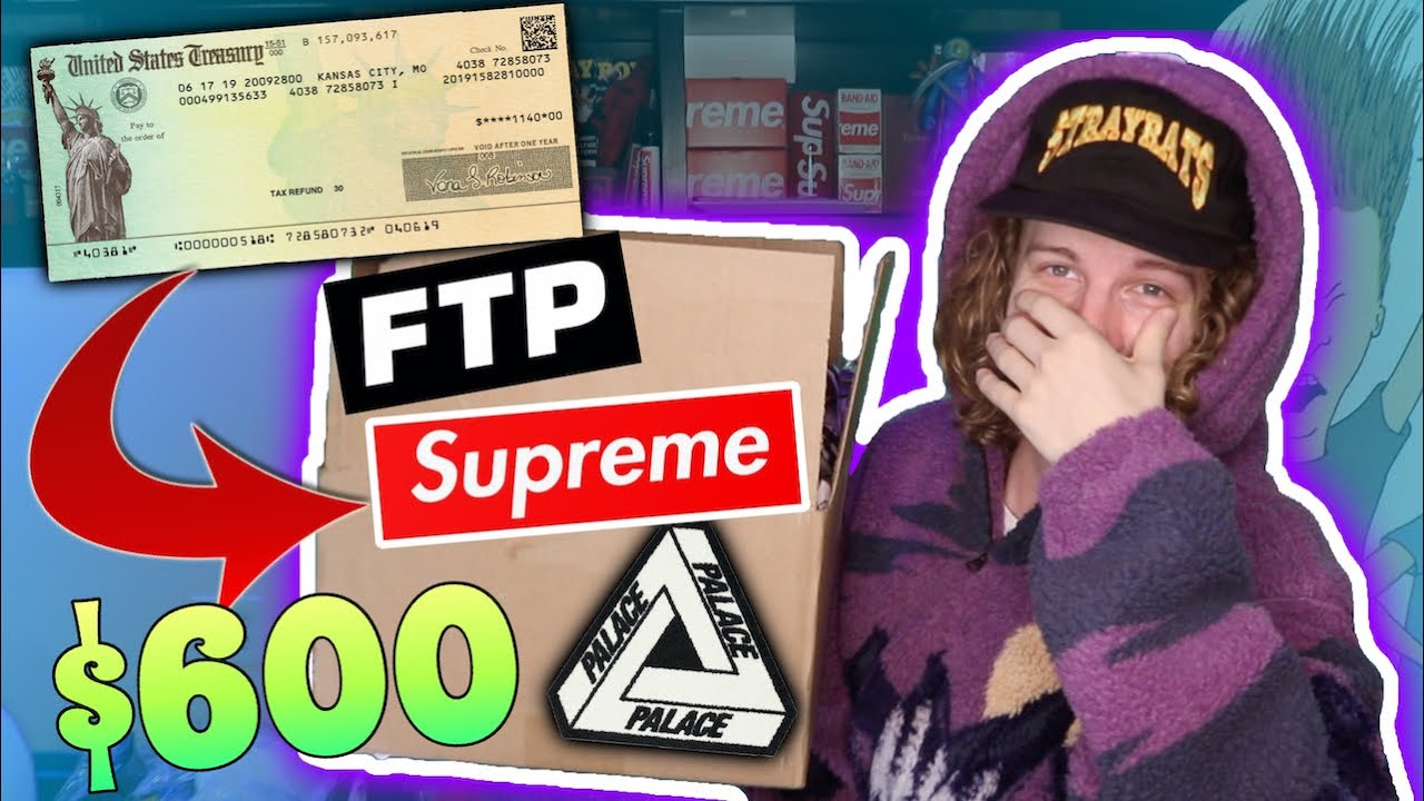 I WASTED My $600 Stimulus Check on Supreme, Palace & FTP