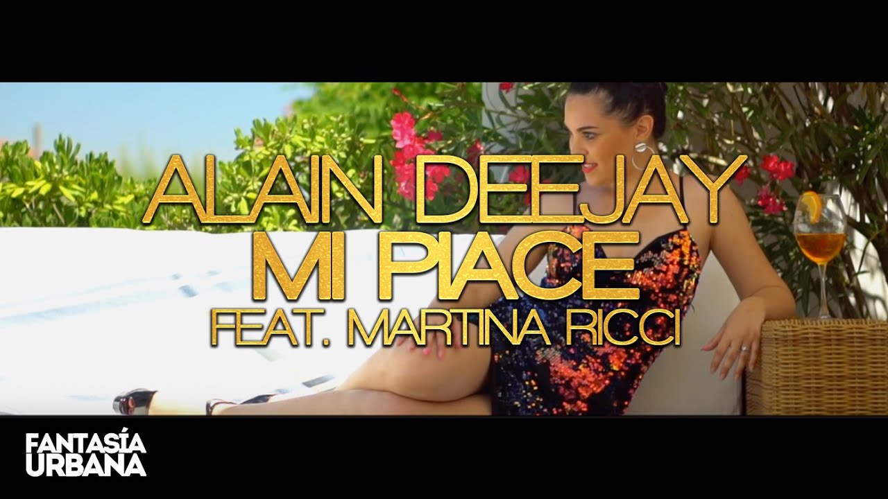 ALAIN DEEJAY feat. Martina Ricci - Mi Piace