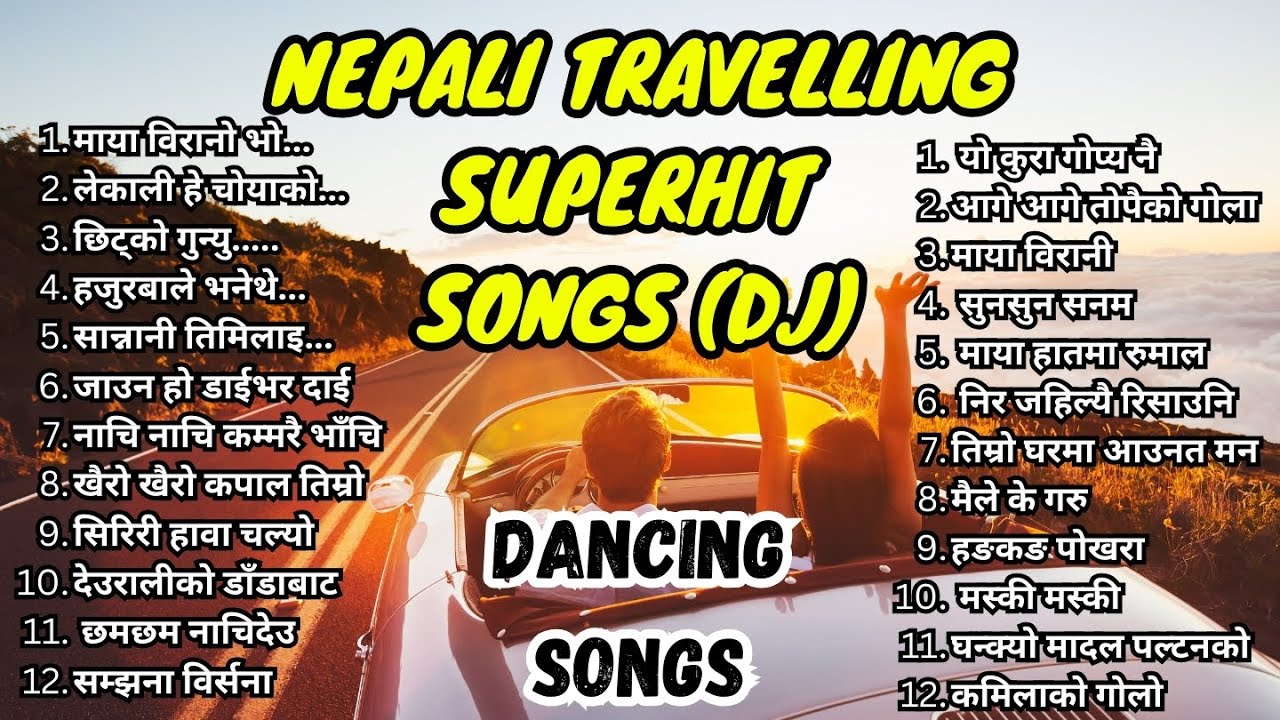 Best Nepali Travelling Nonstop Superhit Songs (DJ)#NepaliSongs | Dancing Song | OLD SONGS NEW TRENDS