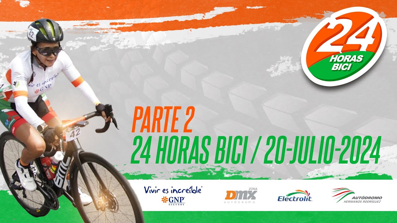 24 Horas Bici Zona DMX - 2024 - Parte 2