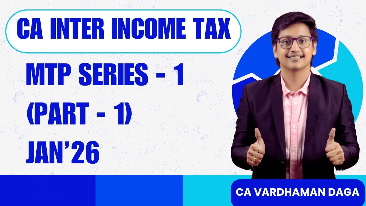 CA INTER INCOME TAX | MTP SERIES - 1(part -1) | Jan'26 | CA VARDHAMAN DAGA@arhaminstitute