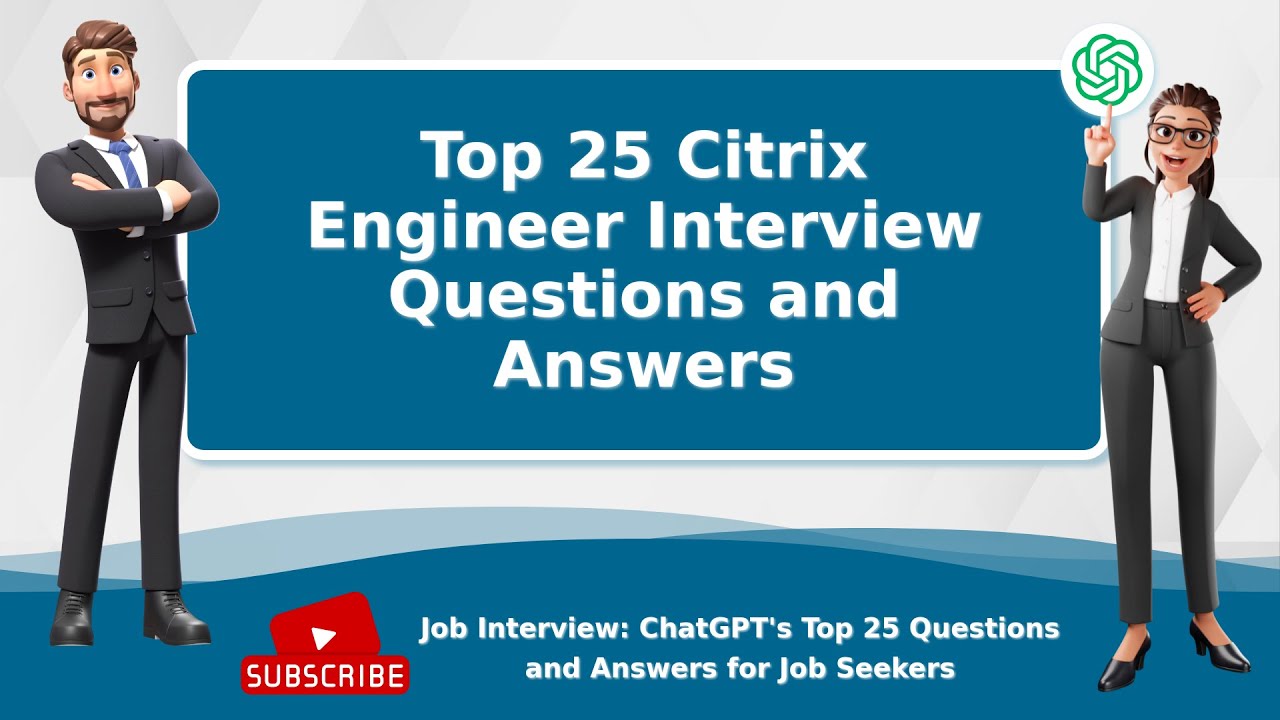Top 25 Citrix Engineer Interview Questions and Answers