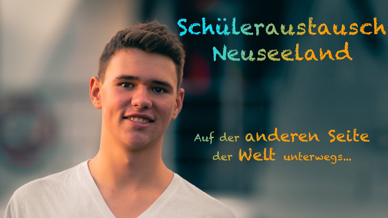 Schüleraustausch Neuseeland: Auf der anderen Seite der Erde unterwegs ...