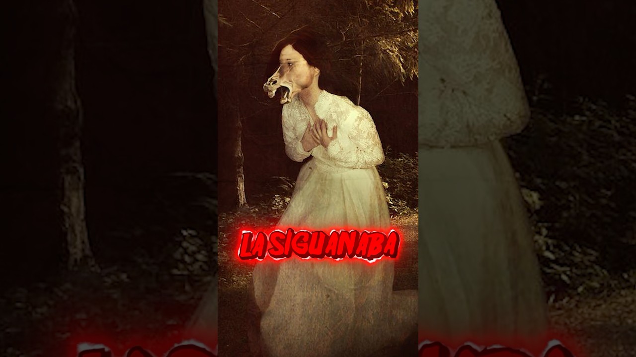 The TERRIFYING TRUE STORY of SIGUANABA☠️ Legends by Country🇸🇻🇬🇹🇭🇳 #terror #fear