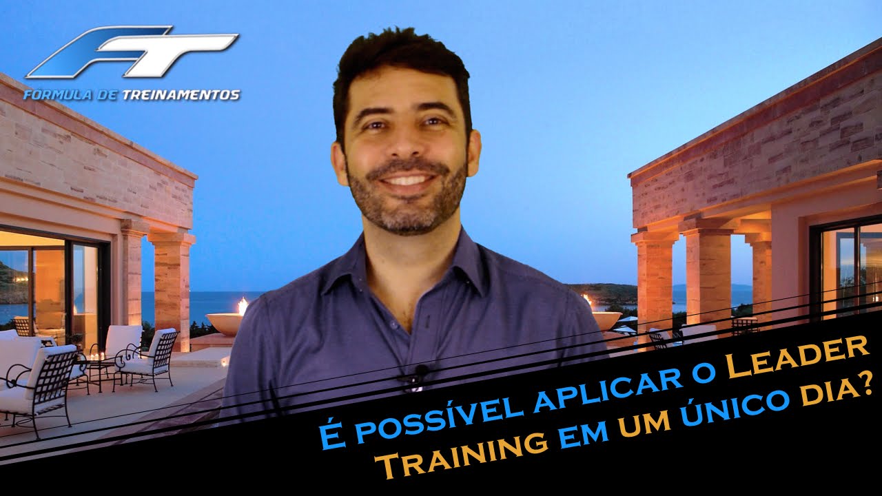&Eacute; poss&iacute;vel aplicar o Leader Training em um &uacute;nico dia? | F&oacute;rmula de Treinamentos